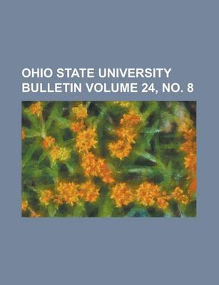 Book cover for Ohio State University Bulletin Volume 24, No. 8