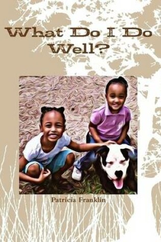 Cover of What Do I Do Well