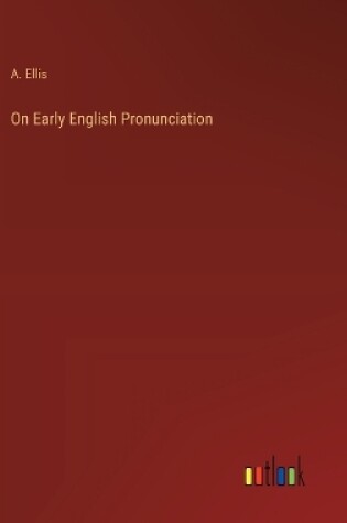 Cover of On Early English Pronunciation