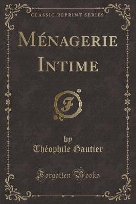 Book cover for Ménagerie Intime (Classic Reprint)