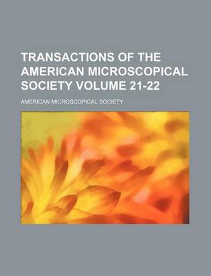 Book cover for Transactions of the American Microscopical Society Volume 21-22