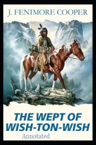 Cover of The wept of the Wish-ton-wish Annotated