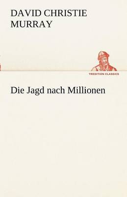 Book cover for Die Jagd Nach Millionen