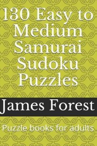 Cover of 130 Easy to Medium Samurai Sudoku Puzzles