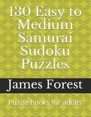 Cover of 130 Easy to Medium Samurai Sudoku Puzzles