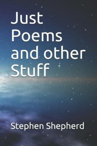 Cover of Just Poems and other Stuff