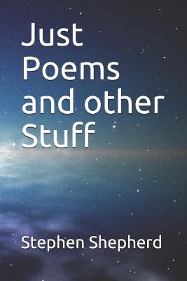 Book cover for Just Poems and other Stuff