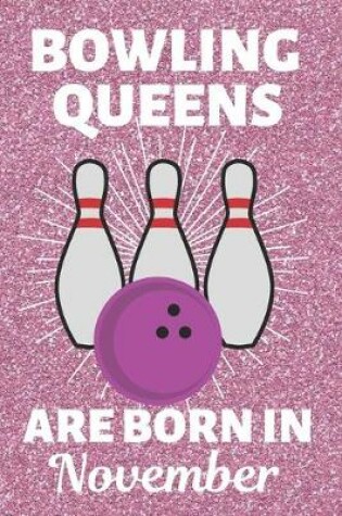 Cover of Bowling Queens Are Born In November