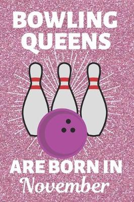 Book cover for Bowling Queens Are Born In November