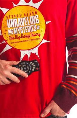 Book cover for Unraveling the Mysteries of the Big Bang Theory