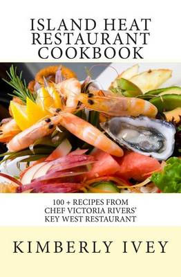 Book cover for Island Heat Restaurant Cookbook