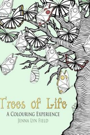 Cover of Trees of Life - A Colouring Experience