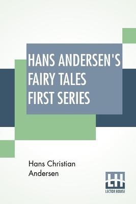 Book cover for Hans Andersen's Fairy Tales First Series