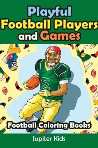 Cover of Playful Football Players and Games