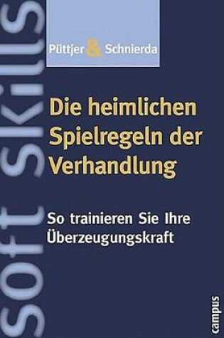 Cover of Die Heimlichen Spielregeln Der Verhandlung