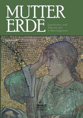 Book cover for Mutter Erde. Geschichte und Theorie der Volksreligionen