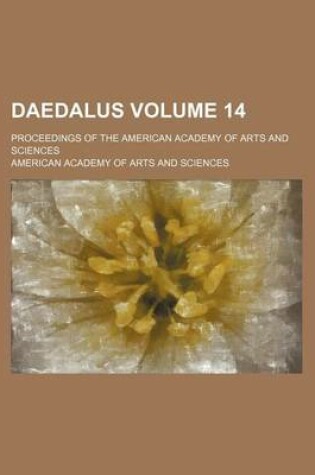 Cover of Daedalus Volume 14; Proceedings of the American Academy of Arts and Sciences