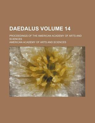 Book cover for Daedalus Volume 14; Proceedings of the American Academy of Arts and Sciences