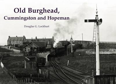 Book cover for Old Burghead, Cummingstown and Hopeman