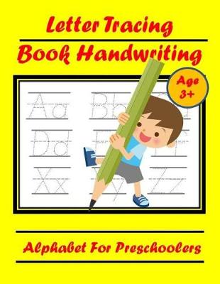 Book cover for Letter Tracing Book Handwriting Alphabet for Preschoolers