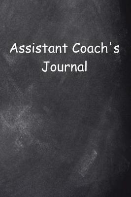 Book cover for Assistant Coach's Journal Chalkboard Design