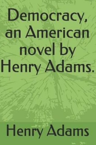 Cover of Democracy, an American Novel by Henry Adams.