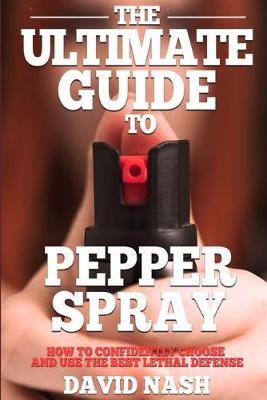 Book cover for The Ultimate Guide to Pepper Spray