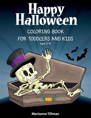 Cover of Happy Halloween Coloring Book For Toddlers and Kids ages 3-10