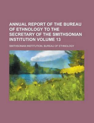 Book cover for Annual Report of the Bureau of Ethnology to the Secretary of the Smithsonian Institution (Volume 10 (1888-89))