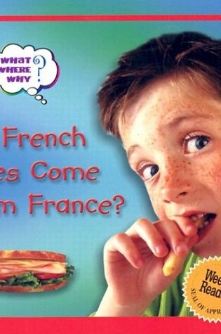 Cover of Do French Fries Come from France?