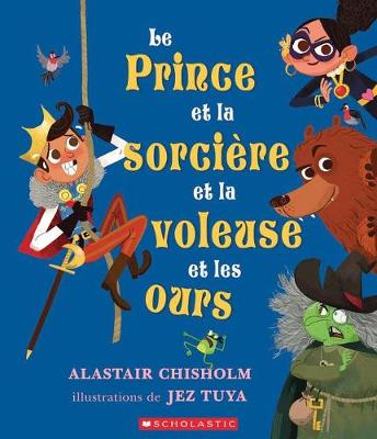 Book cover for Le Prince Et La Sorci�re Et La Voleuse Et Les Ours