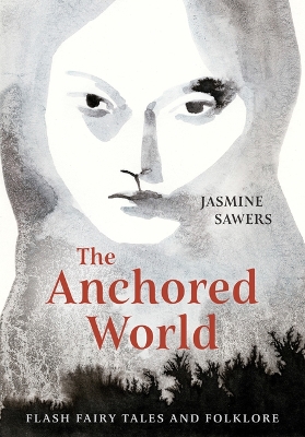 Book cover for The Anchored World: Flash Fairy Tales and Folklore