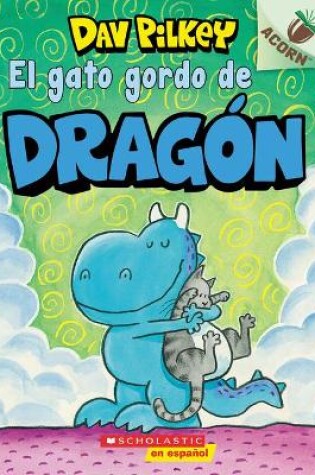Cover of El Gato Gordo de Drag�n (Dragon's Fat Cat)
