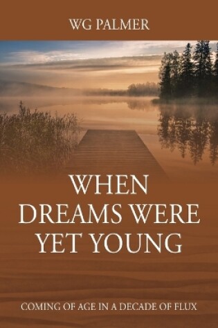 Cover of When Dreams Were Yet Young