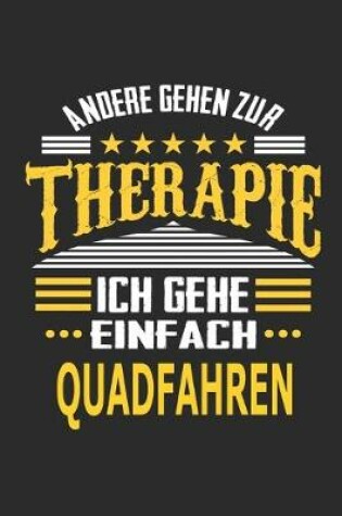 Cover of Andere gehen zur Therapie Ich gehe einfach Quadfahren