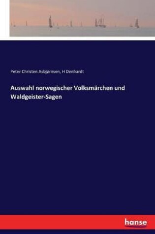 Cover of Auswahl norwegischer Volksmärchen und Waldgeister-Sagen