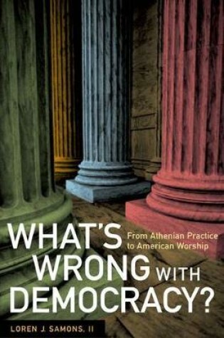 Cover of What's Wrong with Democracy?
