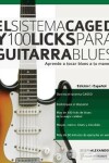 Book cover for El Sistema CAGED y 100 licks para guitarra blues