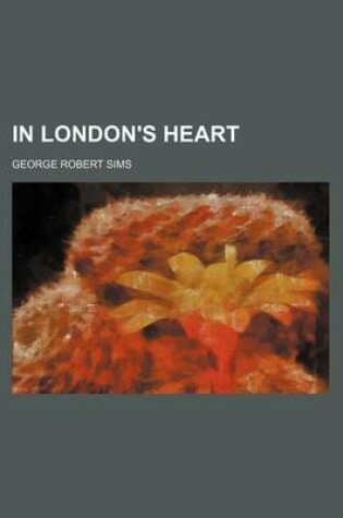 Cover of In London's Heart