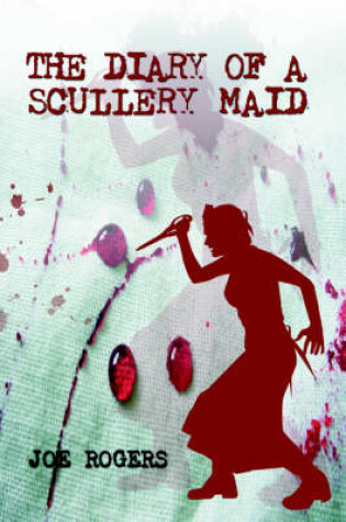 Cover of The Diary of a Scullery Maid