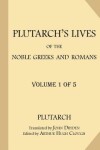 Book cover for Plutarch's Lives of the Noble Greeks and Romans [Volume 1 of 5]