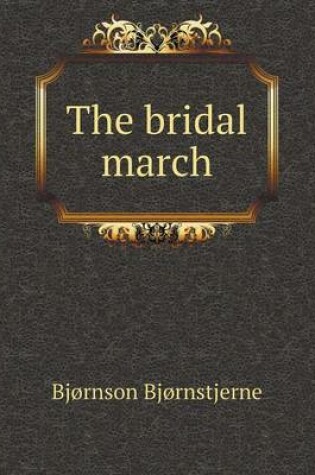 Cover of The bridal march