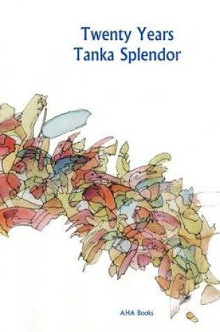 Cover of Twenty Years, Tanka Splendor