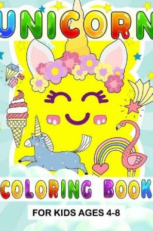 Cover of unicorn coloring book for kids ages 4-8