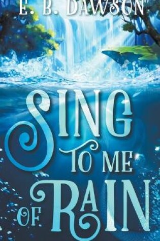 Cover of Sing to Me of Rain