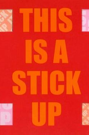 Cover of This Is a Stick Up (Life Canvas)