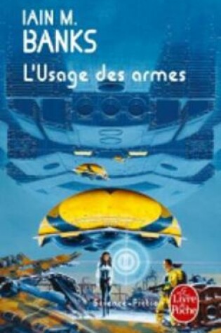 Cover of L'usage des armes (Cycle de la Culture)