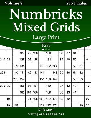 Book cover for Numbricks Mixed Grids Large Print - Easy - Volume 8 - 276 Logic Puzzles