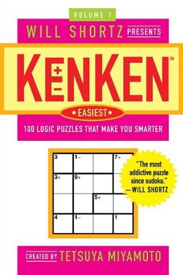 Book cover for Will Shortz Presents Kenken Easiest Volume 1