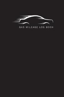 Book cover for Gas Mileage Log Book